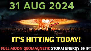 it's coming! 31 August 2024 | Full Moon Geomagnetic Storm Will Change Everything!