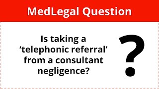 The Big MedLegal Question | Medical Law Cases - For Doctors