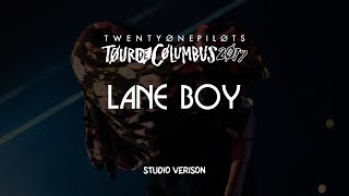 twenty one pilots - Lane Boy (Tour de Columbus Studio Version)