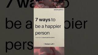 7 Ways To Be Happier 🔥 #motivation #happiness #shorts