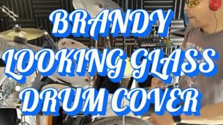 BRANDY/LOOKING GLASS/DRUM COVER 70s Throwback classic