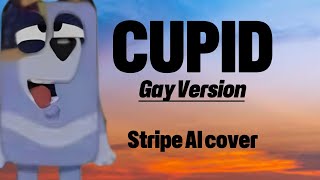 Uncle Stripe - Cupid (Gay version) Bluey AI cover