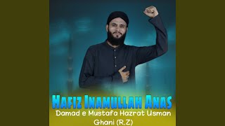 Damad e Mustafa Hazrat Usman Ghani (R.Z)