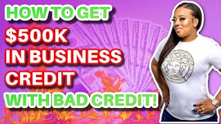 How to Get Up to $500k for Your Business Fast with Bad Credit