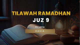 🛑 [LIVE] TILAWAH RAMADAHAN - JUZ 9 | HAVIA