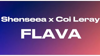 Shenseea- FLAVA ft. Coi Leray (Lyrics)