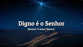 Digno é o Senhor (Reprise) | Musical de Natal | Coral IPBA