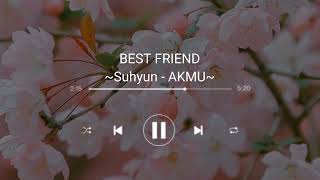 [1 hour] BEST FRIEND - SUHYUN (AKMU) COVER || IKON