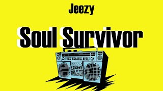 Jeezy - Soul Survivor (Lyrics)