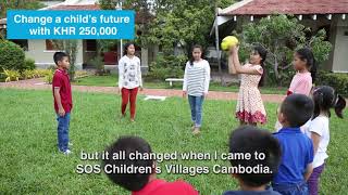 Change a child's future - SOS Children's Villages Cambodia