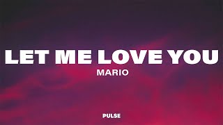 Mario - Let Me Love You (Lyrics)