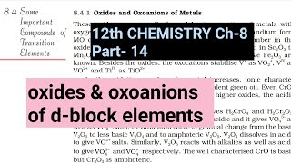 12th Chemistry Ch-8||Part-14||Oxides & Oxoanions of d-block metals |Study with Farru