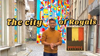 A Day In Brussels | The City of Royals