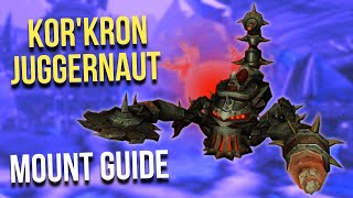 Kor'kron Juggernaut - Siege of Orgrimmar Mount Guide WoW