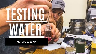 Testing water hardness and Ph