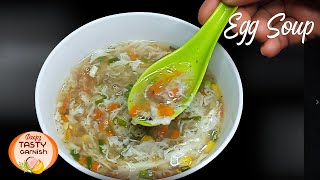 Egg Soup | Egg drop soup | Vegetable Egg drop soup by tastygarnish