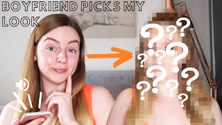 BOYFRIEND CHOOSES MY HAIR & MAKEUP LOOK FOR THE DAY!!