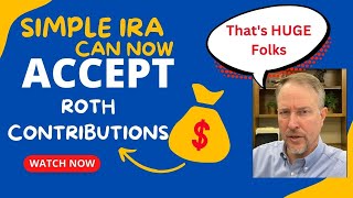 Simple IRA Can Now Accept Roth Contributions