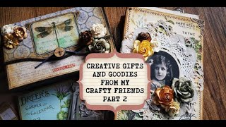 CREATIVE PRESENTS AND GOODIES FROM MY CRAFTY FRIENDS PART 2