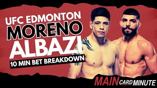 Best UFC Edmonton Bets | 10 Min Full Card Breakdown | Moreno vs. Albazi | Blanchfield vs. Namajunas