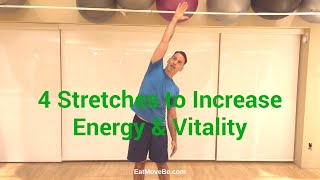 4 Easy Stretches to Increase Energy & Vitality at Work: