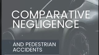 Comparative Negligence and Pedestrian Accidents