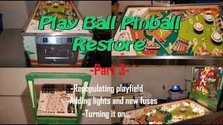 Play Ball Pinball Restore - Part 3 - Repopulating playfield + lights and turning it on...[4K60FPS]