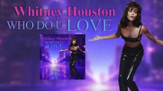 WHITNEY HOUSTON - WHO DO U LOVE (Gass Mix AI Version)