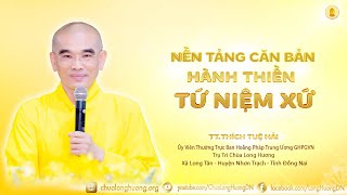 Nền Tảng Căn Bản Hành Thiền Tứ Niệm Xứ  - TT. Thích Tuệ Hải - Chùa Long Hương