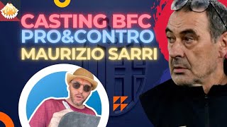 🔴🔵 MAURIZIO SARRI, PAPABILE PROSSIMO ALLENATORE DEL BOLOGNA FC, PRO E CONTRO // ANALISI CASTING BFC