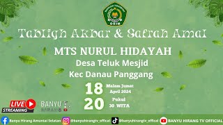 🔴(LIVE) TABLIGH AKBAR & SAFRAH AMAL DI MTS NURUL HIDAYAH TELUK MESJID