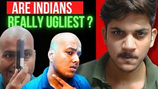 ARE INDIANS REALLY UGLY? | Is he really the ugliest??@GangstaPerspectives@dineshmittaloffical1