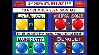 STL 2ND Draw 3PM Result La Union Nueva Ecija Baguio Benguet 18 November 2024 MONDAY