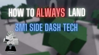 How To ALWAYS Land The 3M1 Side Dash Tech (TSBG)