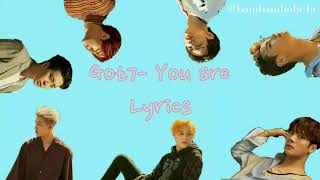 GOT7- YOU ARE LYRICS [Han|Rom|Eng]