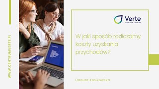 W jaki sposób rozliczamy koszty uzyskania przychodów?