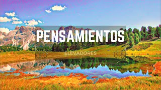 Pensamiento No.16 - Pensamientos Elevadores