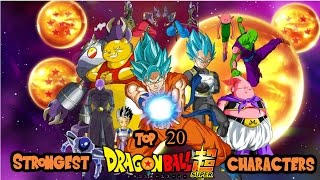 Top 20 Strongest Dragon Ball Super Characters | Champa & Universe 6 Saga