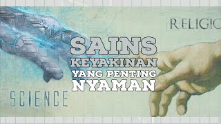 Dasarnya Sains itu Tidak Mudah untuk Percaya - dr. Ryu Hasan