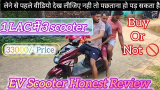 EV Scooter honest review ev Scooter price 33000/- ev Scooter lene se pahle video dhek le nahi to ...