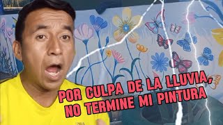 Por Culpa  de la lluvia, no termine MI OBRA DE ARTE