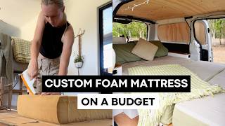 HOW TO DIY A CUSTOM FOAM MATTRESS FOR YOUR VAN