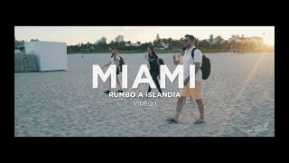 Descubriendo Miami - Rumbo a Islandia (Sorpresa al final)