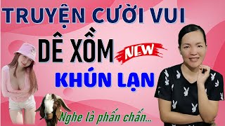 DÊ XỒM KHÚN LẠN. Tuyện tập truyện cười tiếu lâm hiện đại hài hước Hay Đặc Biệt, Bé Hưng TVina