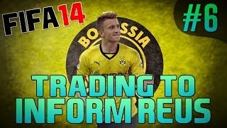 FIFA 14 UT - Trading to IF REUS #6 - "A TRADING GEM"