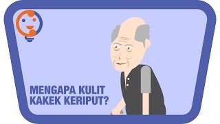 Ceritaria   Mengapa Kulit Kakek Keriput