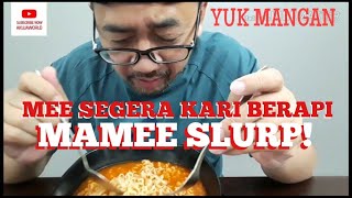 YUK MANGAN MAMEE SLURP KARI BERAPI