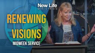 Renewing Visions - Pastor Denise Marth - New Life Ministries (05/22/24)