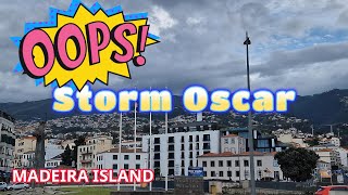 UNEXPECTED STORM THIS WEEK | STORM OSCAR | MADEIRA ISLAND | FUNCHAL VLOG