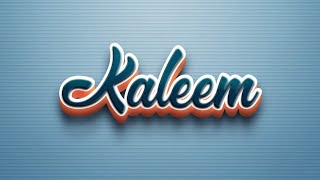 Kaleem Name Photo/ Kaleem Name Dp/ Kaleem Name Picture/ Kaleem Name Wallpaper